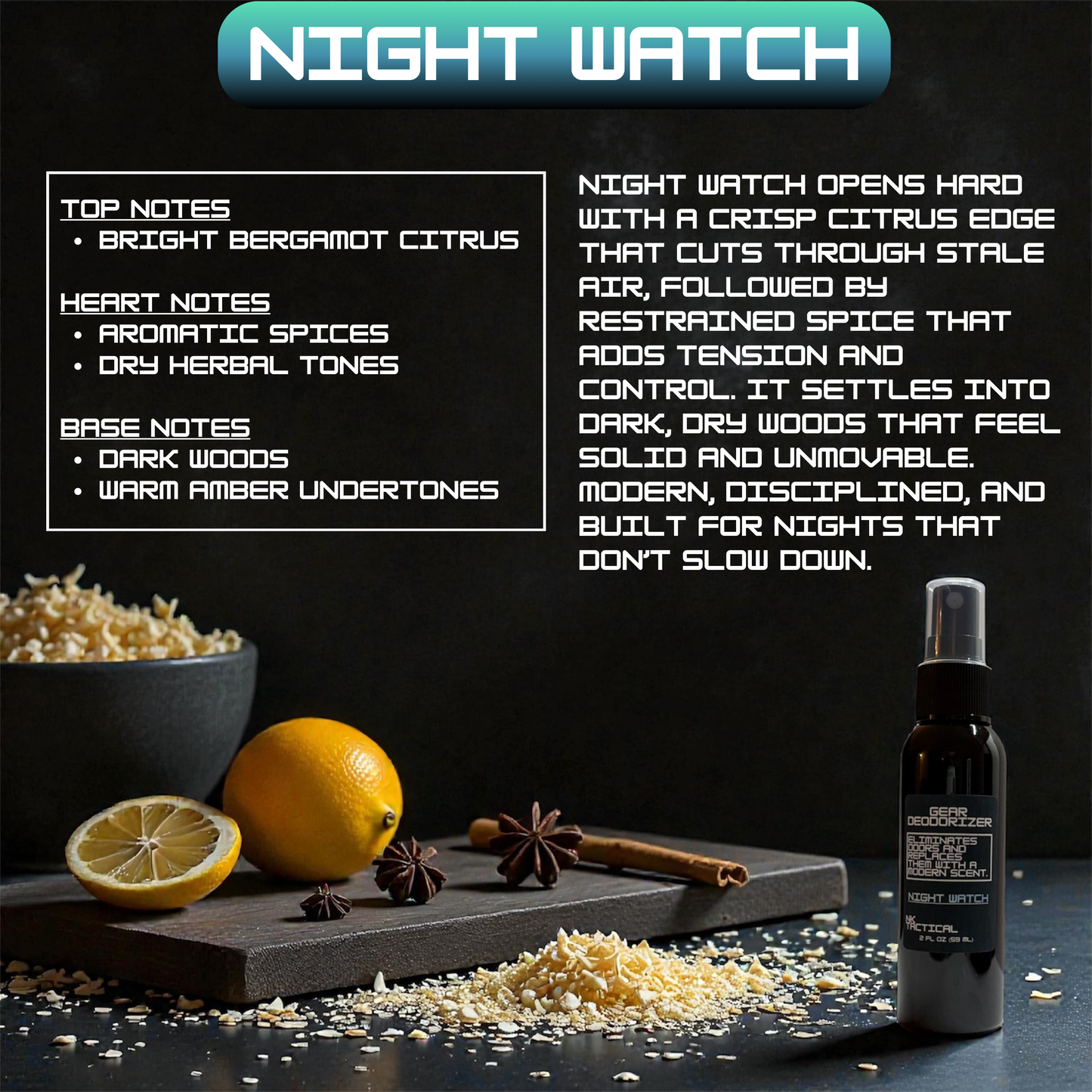 Night Watch scent profile for NK Tactical gear deodorizer featuring bergamot citrus, aromatic spice, and dark wood fragrance notes